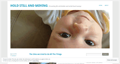 Desktop Screenshot of holdstillandmoving.wordpress.com