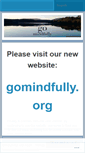 Mobile Screenshot of gomindfully.wordpress.com