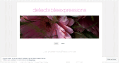 Desktop Screenshot of delectableexpressions.wordpress.com
