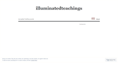 Desktop Screenshot of illuminatedteachings.wordpress.com