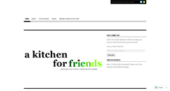 Desktop Screenshot of akitchenforfriends.wordpress.com