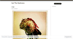 Desktop Screenshot of eatthedarkness.wordpress.com