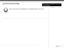 Tablet Screenshot of grantmichaels.wordpress.com
