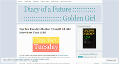 Desktop Screenshot of diaryofafuturegoldengirl.wordpress.com