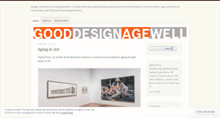 Desktop Screenshot of gooddesignagewell.wordpress.com