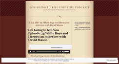 Desktop Screenshot of imgoingtokillyou.wordpress.com