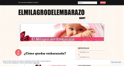 Desktop Screenshot of elmilagrodelembarazo.wordpress.com