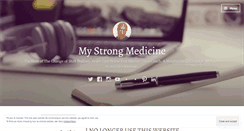 Desktop Screenshot of mystrongmedicine.wordpress.com