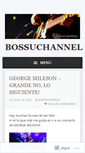 Mobile Screenshot of bossuchannel.wordpress.com