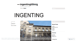 Desktop Screenshot of ingentingtillmig.wordpress.com