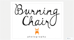 Desktop Screenshot of burningchairphotography.wordpress.com