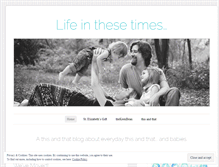 Tablet Screenshot of lifeinthesetimesblog.wordpress.com