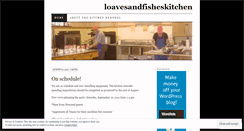 Desktop Screenshot of loavesandfisheskitchen.wordpress.com