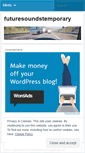 Mobile Screenshot of futuresoundstemporary.wordpress.com