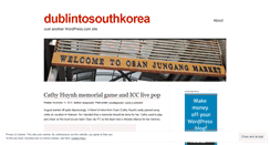 Desktop Screenshot of dublintosouthkorea.wordpress.com