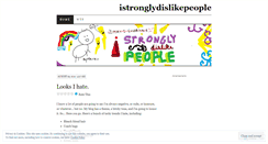 Desktop Screenshot of istronglydislikepeople.wordpress.com