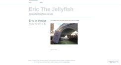 Desktop Screenshot of ericthejellyfish.wordpress.com