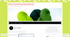 Desktop Screenshot of knitsamadworld.wordpress.com