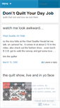 Mobile Screenshot of dontquiltyourdayjob.wordpress.com