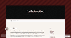 Desktop Screenshot of forthetruegod.wordpress.com