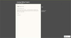 Desktop Screenshot of amazingtalkingpenguins.wordpress.com