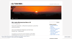 Desktop Screenshot of djtianrmx.wordpress.com