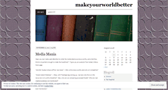 Desktop Screenshot of makeyourworldbetter.wordpress.com