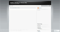 Desktop Screenshot of mediocremusingsofabrokenman.wordpress.com