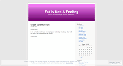 Desktop Screenshot of fatisnotafeeling.wordpress.com