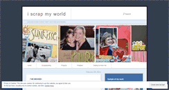 Desktop Screenshot of iscrapmyworld.wordpress.com