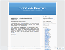 Tablet Screenshot of forcatholicgrownups.wordpress.com