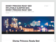 Tablet Screenshot of disneyprincessreadybedinflatablesleepingbbco.wordpress.com