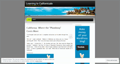 Desktop Screenshot of learningtocalifornicate.wordpress.com