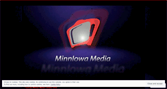 Desktop Screenshot of minniowamedia.wordpress.com