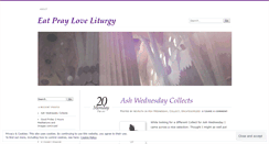 Desktop Screenshot of eatprayloveliturgy.wordpress.com