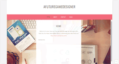 Desktop Screenshot of afuturegamedesigner.wordpress.com