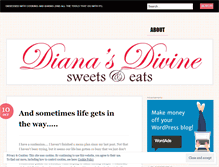 Tablet Screenshot of dianasdivinesweetsandeats.wordpress.com