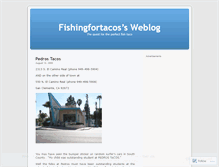 Tablet Screenshot of fishingfortacos.wordpress.com