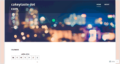 Desktop Screenshot of cakeytaste.wordpress.com