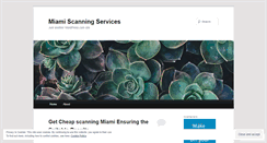 Desktop Screenshot of miamiscanningservices.wordpress.com
