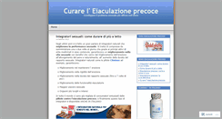Desktop Screenshot of curaeiaculazioneprecoce.wordpress.com