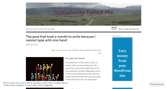 Desktop Screenshot of immaturityfailedme.wordpress.com