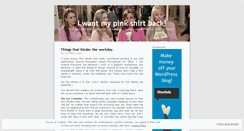 Desktop Screenshot of iwantmypinkshirtback.wordpress.com