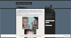 Desktop Screenshot of organicmamabear.wordpress.com