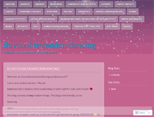 Tablet Screenshot of iluvcookiesrandomdancing.wordpress.com