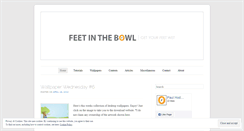 Desktop Screenshot of feetinthebowl.wordpress.com