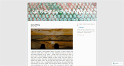 Desktop Screenshot of catphonesandwichexplosion.wordpress.com