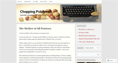 Desktop Screenshot of choppingpotatoes.wordpress.com