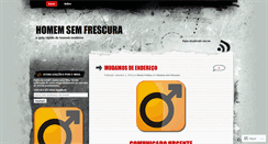 Desktop Screenshot of homemsemfrescura.wordpress.com