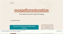 Desktop Screenshot of escapeforrestoration.wordpress.com